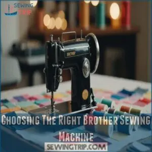 Choosing The Right Brother Sewing Machine