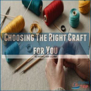 Choosing The Right Craft for You