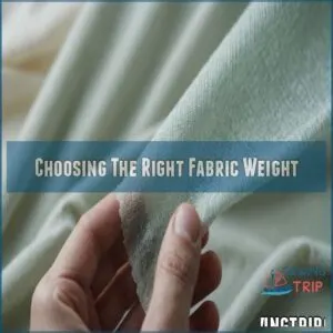 Choosing The Right Fabric Weight