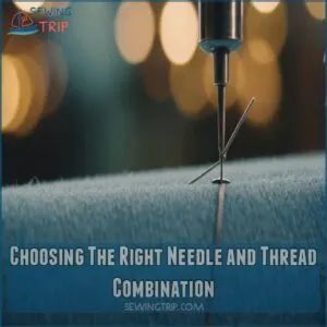 Choosing The Right Needle and Thread Combination