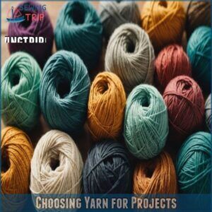 Choosing Yarn for Projects Choosing Yarn for Projects