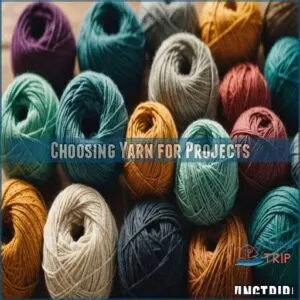 Choosing Yarn for Projects