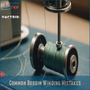 Common Bobbin Winding Mistakes