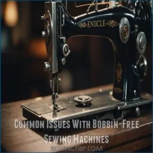 Common Issues With Bobbin-Free Sewing Machines