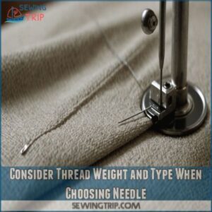 Consider Thread Weight and Type When Choosing Needle