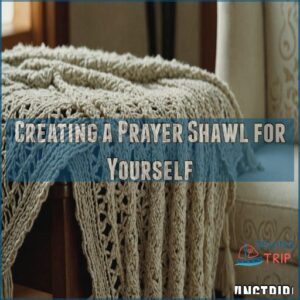 Creating a Prayer Shawl for Yourself