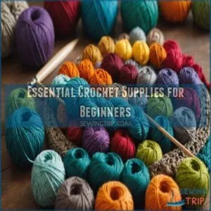 Essential Crochet Supplies for Beginners