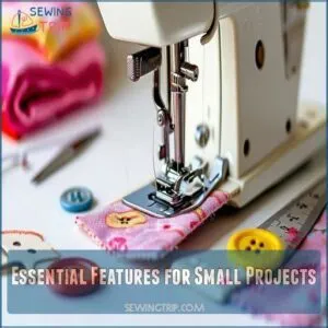 Essential Features for Small Projects