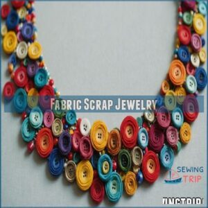 Fabric Scrap Jewelry