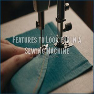 Features to Look for in a Sewing Machine Features to Look for in a Sewing Machine