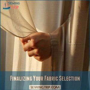 Finalizing Your Fabric Selection Finalizing Your Fabric Selection