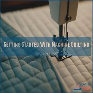 Getting Started With Machine Quilting