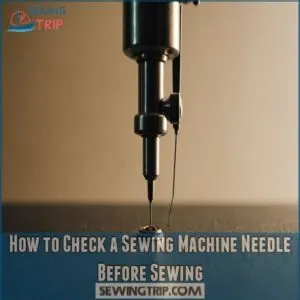 How to Check a Sewing Machine Needle Before Sewing