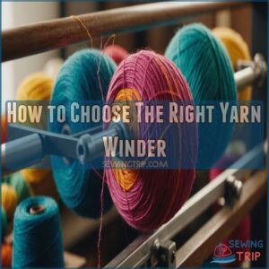 How to Choose The Right Yarn Winder