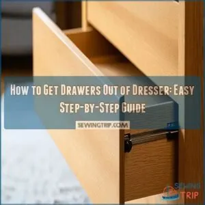 how to get drawers out of dresser