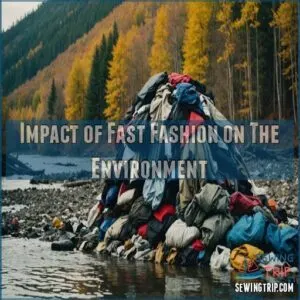 Impact of Fast Fashion on The Environment