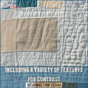 Including a Variety of Textures for Contrast