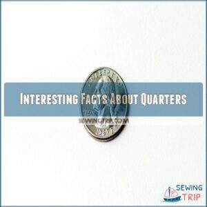 Interesting Facts About Quarters