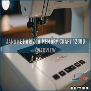 Janome Horizon Memory Craft 12000 Overview