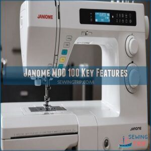 Janome MOD 100 Key Features Janome MOD 100 Key Features