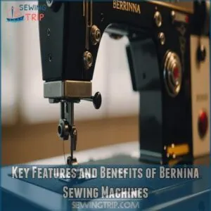 Key Features and Benefits of Bernina Sewing Machines