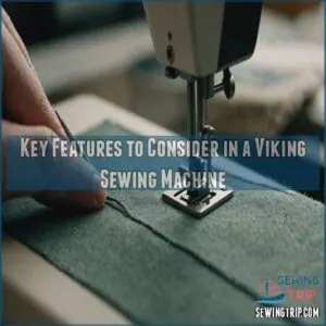 Key Features to Consider in a Viking Sewing Machine