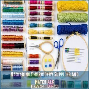 Mastering Embroidery Supplies and Materials