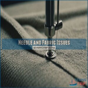 Needle and Fabric Issues