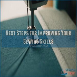 Next Steps for Improving Your Sewing Skills