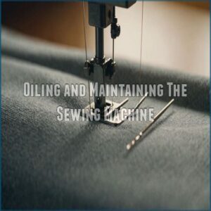 Oiling and Maintaining The Sewing Machine