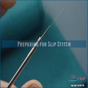 Preparing for Slip Stitch