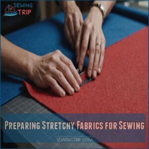 Preparing Stretchy Fabrics for Sewing