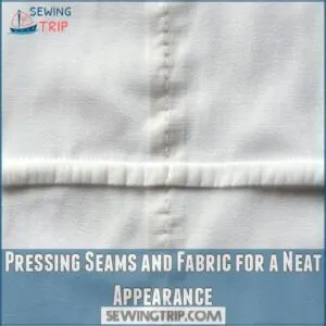 Pressing Seams and Fabric for a Neat Appearance