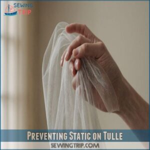 Preventing Static on Tulle