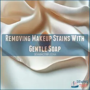 Removing Makeup Stains With Gentle Soap