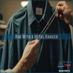 Rub With a Metal Hanger