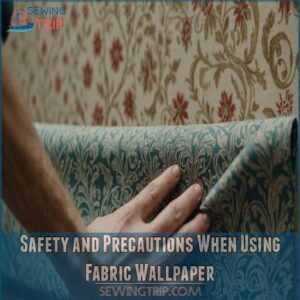 Safety and Precautions When Using Fabric Wallpaper