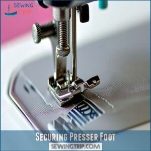 Securing Presser Foot Securing Presser Foot