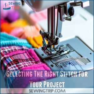 Selecting The Right Stitch for Your Project