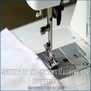 Setting Up The Sewing Machine for Operation