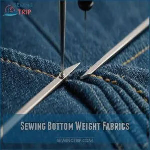 Sewing Bottom Weight Fabrics