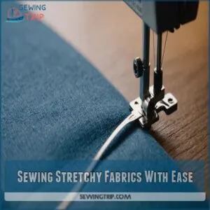 Sewing Stretchy Fabrics With Ease