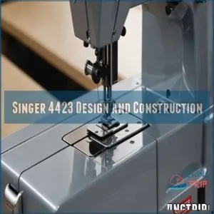 Singer 4423 Design and Construction