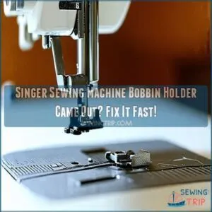 singer sewing machine bobbin holder came out solution