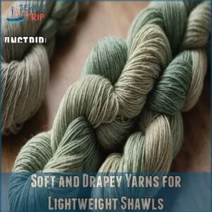 Soft and Drapey Yarns for Lightweight Shawls