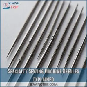 Specialty Sewing Machine Needles Explained