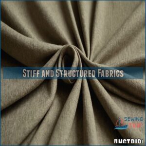 Stiff and Structured Fabrics