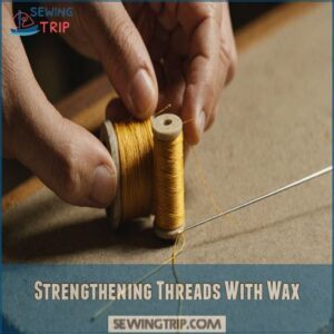 Strengthening Threads With Wax