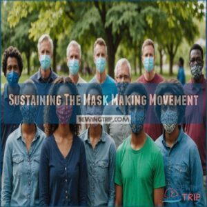 Sustaining The Mask Making Movement