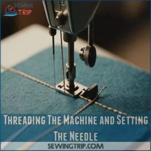 Threading The Machine and Setting The Needle